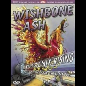Wishbone Ash - Phoenix Rising: Classic Ash, Then & Now